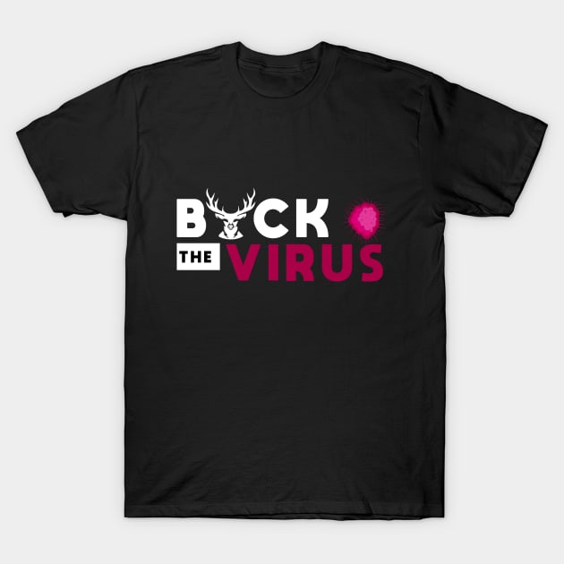 Buck The Virus #2 T-Shirt by potch94